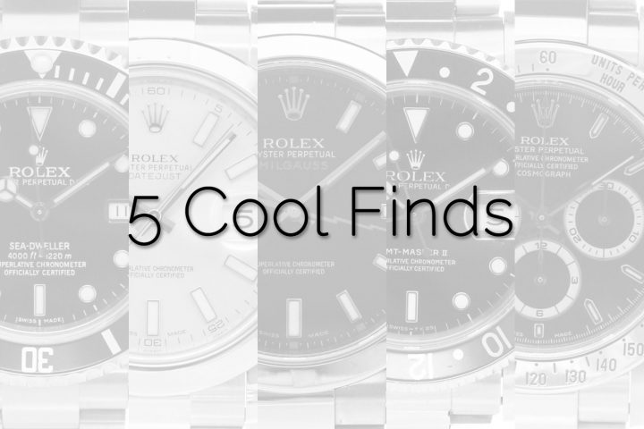 5 Cool Finds – 5 “Youngtimer” Rolex Watches for a lifetime