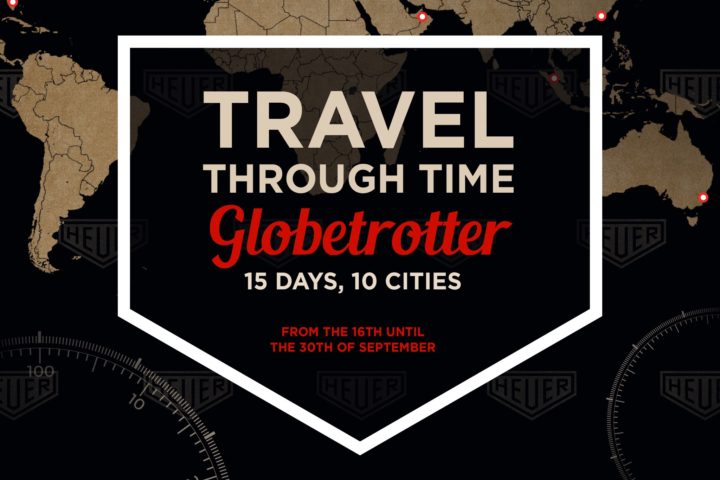 TAG Heuer Launches Heuer Globetrotter Exhibition: 10 Cities, 400 Watches (Including the Main Watches to be Displayed)